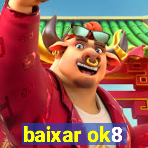 baixar ok8